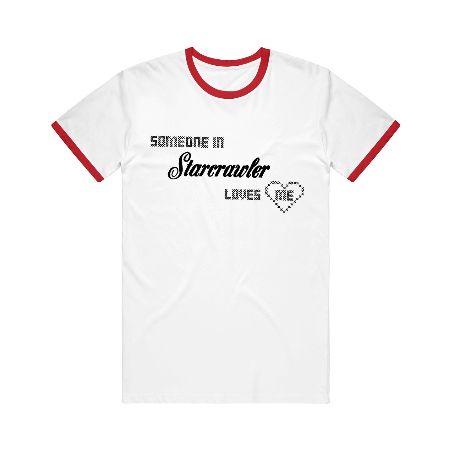 The Starcrawler White Red Ringer Tee features “Someone in Starcrawler loves me” in black text with “loves me” inside a pixelated heart, red trim on collar and sleeves, inspired by the Someone Loves Me Tour.