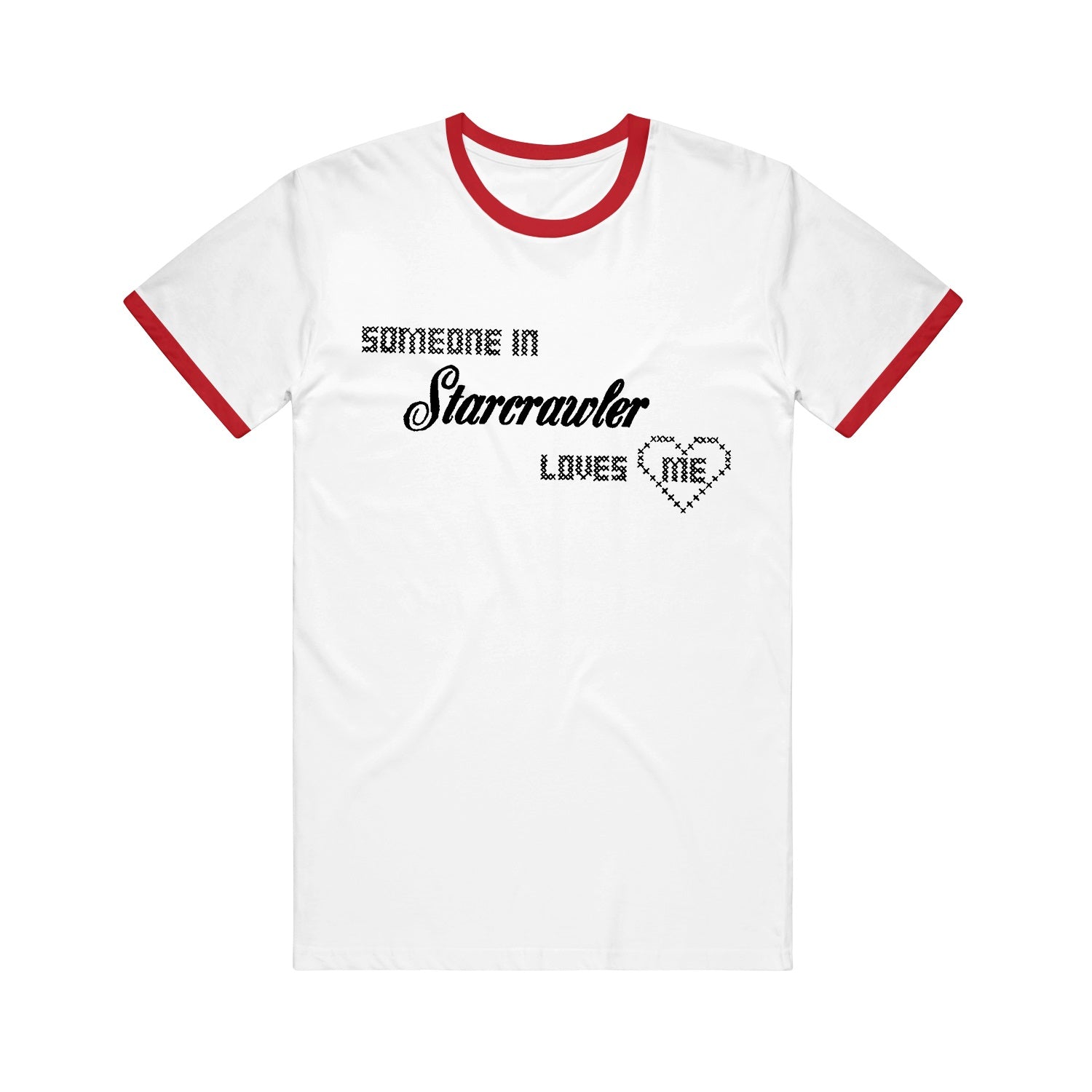 The Starcrawler White Red Ringer Tee features “Someone in Starcrawler loves me” in black text with “loves me” inside a pixelated heart, red trim on collar and sleeves, inspired by the Someone Loves Me Tour.